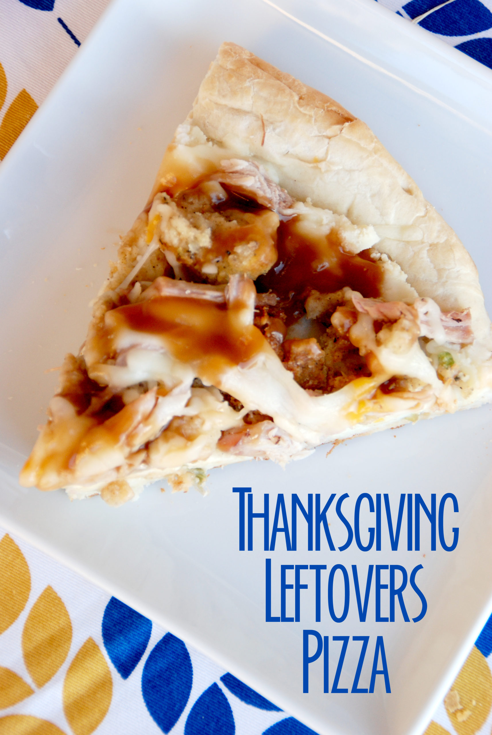 Thanksgiving Leftovers Recipe (thanksgiving pizza)